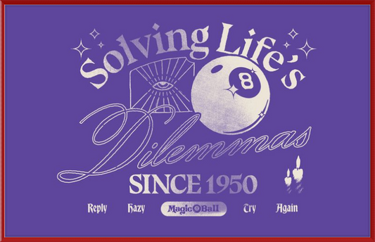 Magic 8 Ball Solving Life's Dilemma