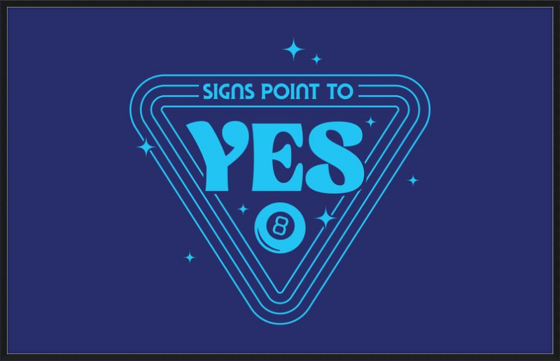 Magic 8 Ball Signs Point to Yes