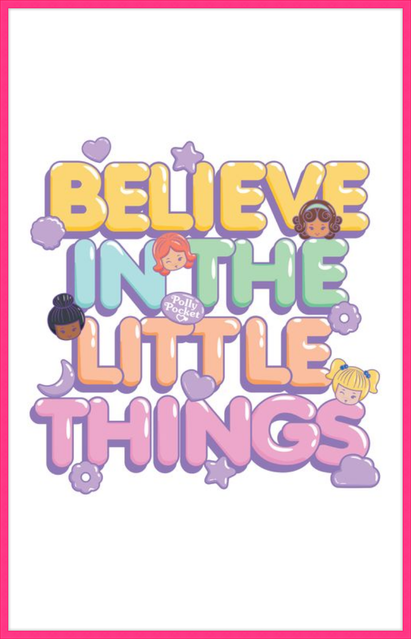 Polly Pocket Believe in the Little Things