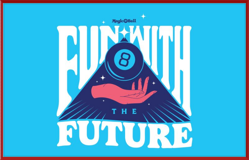 Magic 8 Ball Fun with Future