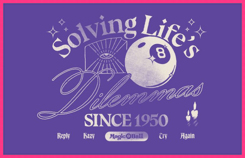 Magic 8 Ball Solving Life's Dilemma
