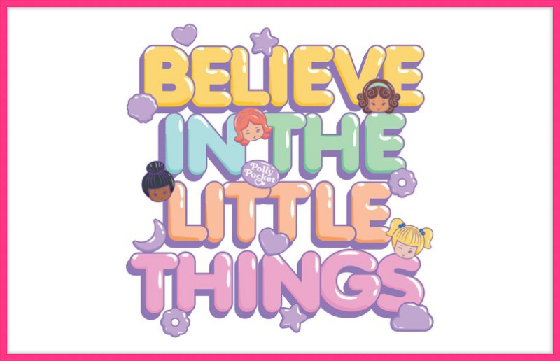 Polly Pocket Believe in the Little Things