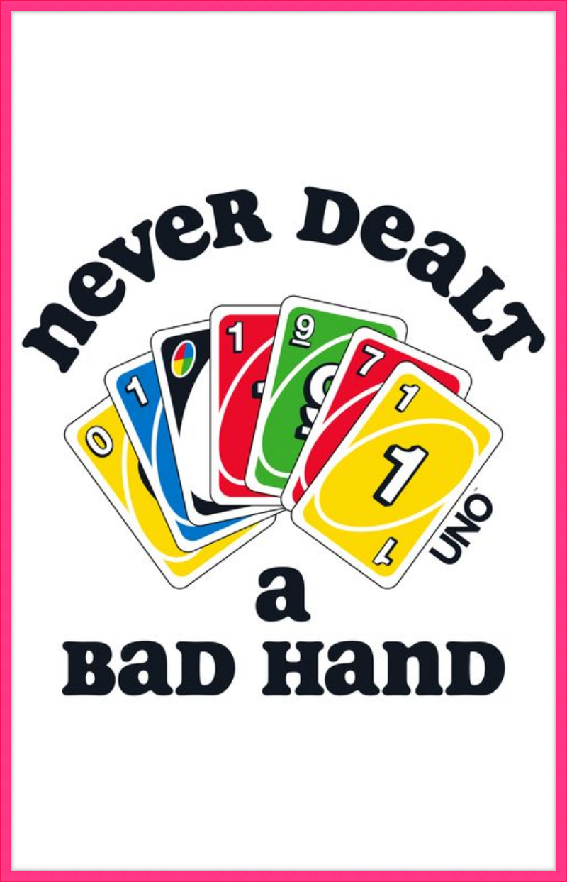 UNO Never Dealt a Bad Hand