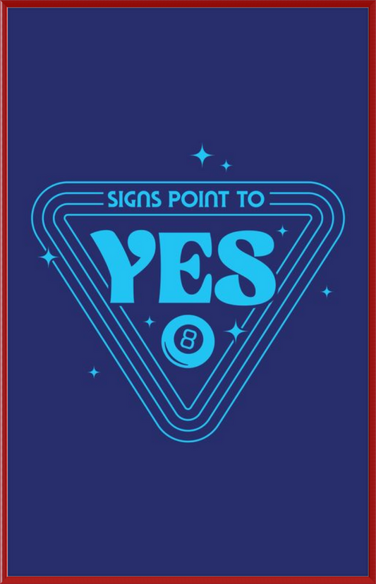 Magic 8 Ball Signs Point to Yes