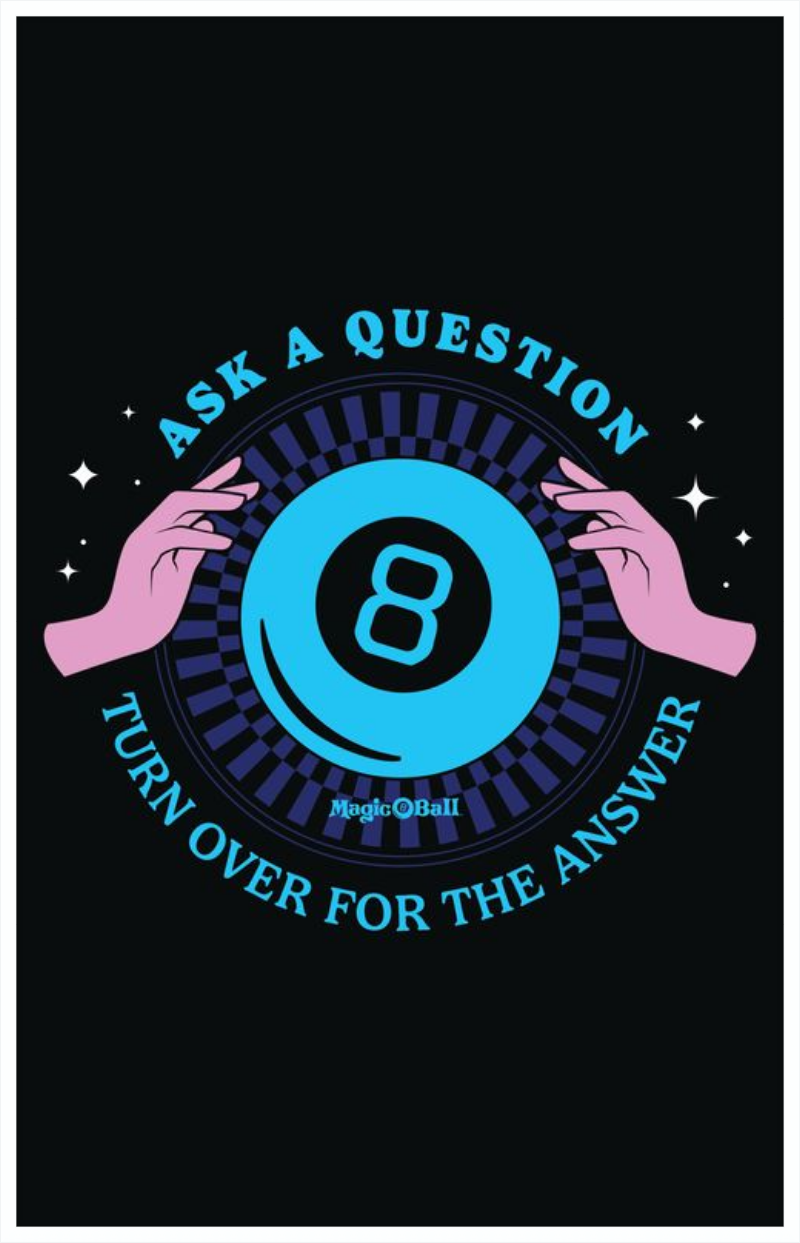 Magic 8 Ball Turn Over for Answer